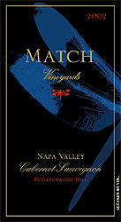 2002 Match Vineyards “Butterdragon Hill” Cabernet, St. Helena, Napa